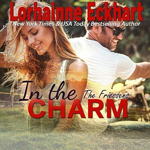 In the Charm: The Friessens, Book 13 – Audiobook